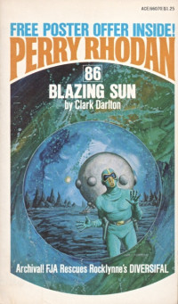 Clark Darlton — Perry Rhodan 086 - Blazing Sun