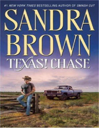 Brown, Sandra — Texas! Chase