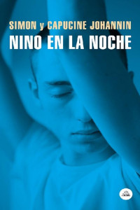 Simon Johannin & Capucine Johannin — Nino en la noche