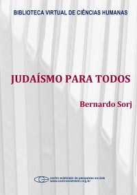 Bernardo Sorj — Judaísmo para todos 