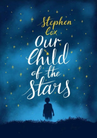 Stephen Cox — Our Child of the Stars