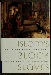 Ronald Segal — Islam's Black Slaves