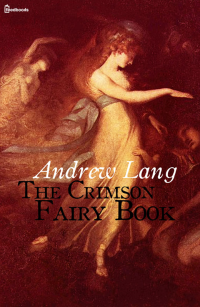 Andrew Lang — The Crimson Fairy Book