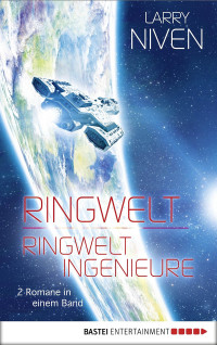 Niven, Larry — [Ringwelt 01] • Ringwelt / Ringwelt Ingenieure · Doppelband 1