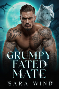 Sara Wind — Grumpy Fated Mate