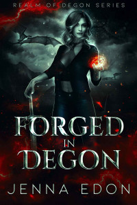Jenna Edon — Forged in Degon