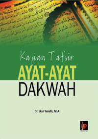 Dr. Uun Yusufa, M.A. — Kajian Tafsir Ayat-Ayat Dakwah