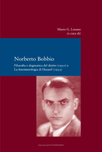 Norberto Bobbio — Filosofia e dogmatica del diritto (1931) e La fenomenologia di Husserl (1933)