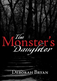 Deborah Bryan — The Monster's Daughter