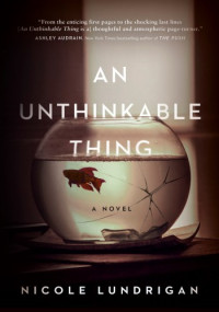 Nicole Lundrigan — An Unthinkable Thing
