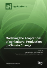 Dengpan Xiao, Wenjiao Shi — Modeling the Adaptations of Agricultural Production to Climate Change