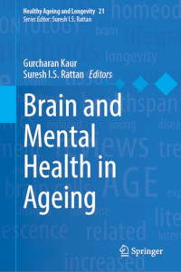 Gurcharan Kaur, Suresh I. S. Rattan — Brain and Mental Health in Ageing