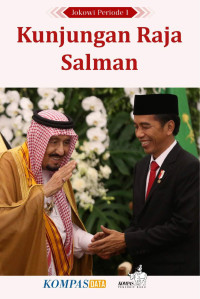 Tim Penyusun — Jokowi Periode I: Kunjungan Raja Salman