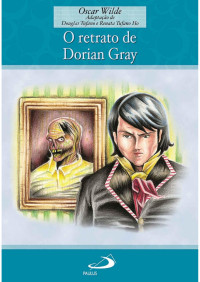 Oscar Wilde [Wilde, Oscar] — O retrato de Dorian Gray (Encontro com os clássicos) adaptação