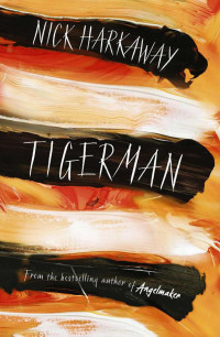 Nick Harkaway — Tigerman