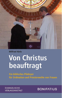 Wilfried Härle — Von Christus beauftragt