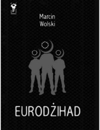 Eurodżihad — Wolski Marcin