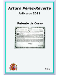 Arturo Pérez-Reverte — Patente de corso, 2011