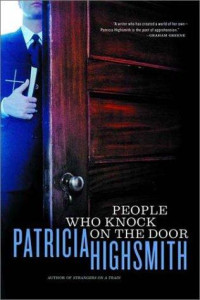 Patricia Highsmith — People Who Knock on the Door