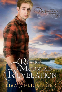 Lisa J. Flickinger [Flickinger, Lisa J.] — Rocky Mountain Revelation (Rocky Mountain Revival 02)