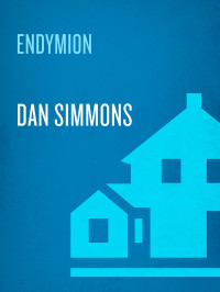 Dan Simmons — Endymion