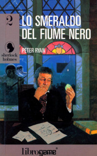 Peter Ryan — Sherlock Holmes - 02 - Lo Smeraldo del Fiume Nero