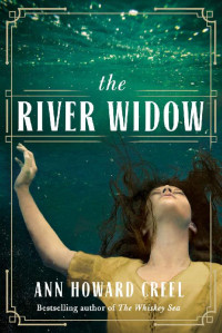 Ann Howard Creel [Creel, Ann Howard] — The River Widow