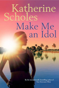 Katherine Scholes — Make Me an Idol