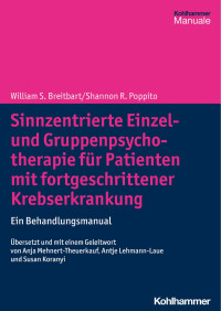 William S. Breitbart & Shannon R. Poppito — Sinnzentrierte Einzel- und Gruppenpsychotherapie für Patienten mit fortgeschrittener Krebserkrankung