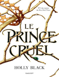 Holly Black — Le prince cruel 01