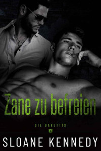 Sloane Kennedy — Zane zu befreien (Die Barrettis 4) (German Edition)