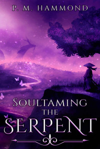 P.M. Hammond — Soultaming the Serpent