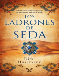 Dirk Husemann — Los Ladrones De Seda