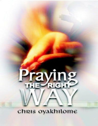 Chris Oyakhilome — Praying the Right Way
