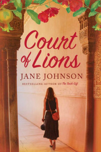Jane Johnson [Johnson, Jane] — Court of Lions: A Novel