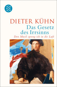 Kühn, Dieter — Das Gesetz des Irrsinns