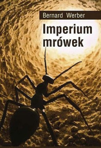 Bernard Werber — Imperium Mrówek