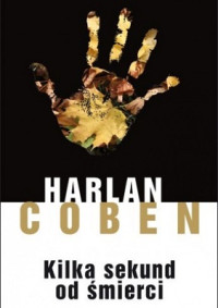 Harlan Coben — Kilka Sekund Od Śmierci