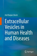 Asit Ranjan Ghosh — Extracellular Vesicles in Human Health and Diseases