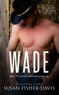 Susan Fisher-Davis — Wade Men of Clifton, Montana Book 28