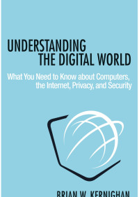 Kernighan, Brian W. — Understanding the Digital World