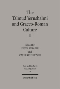 edited by Peter Schäfer & Catherine Hezser — The Talmud Yerushalmi and Graeco-Roman Culture. II