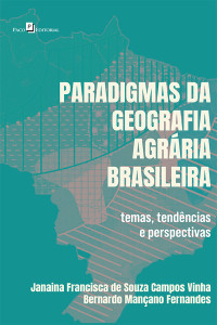 Janaina Francisca De Souza Campos Vinha;Bernardo Manano Fernandes; — Paradigmas da geografia agrria brasileira