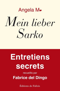 Del Dingo — Angela M. - Mein lieber Sarko - Entretiens secrets
