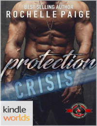 Rochelle Paige [Paige, Rochelle] — Protection Crisis