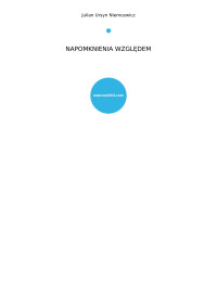 Niemcewicz, Julian Ursyn — NAPOMKNIENIA WZGLĘDEM