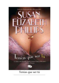 Susan Elizabeth Phillips — TENíAS QUE SER Tú