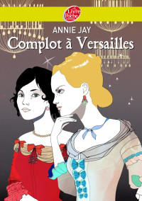 Jay — Complot à Versailles