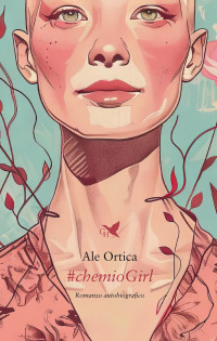 Ale Ortica — #chemioGirl