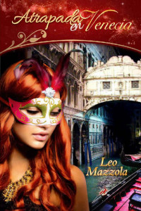 Leo Mazzola — Atrapada en Venecia